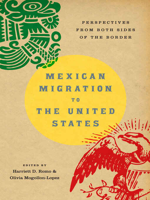 Title details for Mexican Migration to the United States by Harriet D. Romo - Available